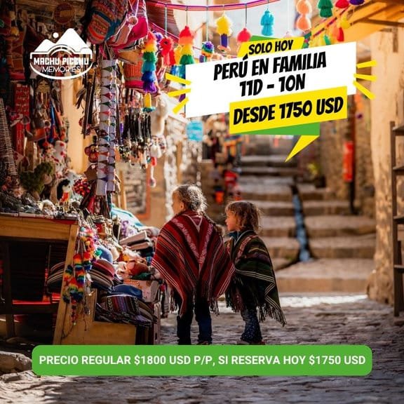 Perú Tranquilo en Familia  11 Días  10 Noches